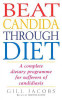 Gill Jacobs / Beat Candida Through Diet: A Complete Dietary Programme for Suffers of Candidiasis (Large Paperback)