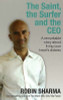 Robin S. Sharma / The Saint, the Surfer and the CEO: A Remarkable Story about Living Your Heart's Desires (Large Paperback)