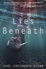 Anne Greenwood Brown / Lies Beneath (Large Paperback)