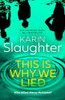 Karin Slaughter / This is Why We Lied (Large Paperback) ( A Will Trent Novel)