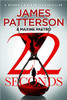 James Patterson / 22 Seconds (Large Paperback)