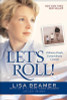 Lisa Beamer / Let's Roll!: Ordinary People, Extraordinary Courage (Large Paperback)