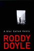 Roddy Doyle / A Star Called Henry (Hardback)