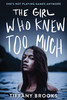Tiffany Brooks / The Girl Who Knew Too Much (Large Paperback)