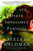 Ayelet Waldman / Love and Other Impossible Pursuits (Large Print) (Large Paperback)