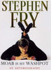 Stephen Fry / Moab is My Washpot (Hardback)