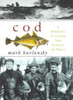 Mark Kurlansky / Cod: A Biography of the Fish That Changed the World (Hardback)