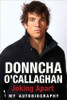 Donncha O'Callaghan / Joking Apart : My Autobiography(Hardback)