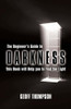 Geoff Thompson / The Beginners Guide to Darkness: This Book Will Help You to Find the Light (Hardback)