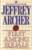 Jeffrey Archer / First Among Equals (Hardback)