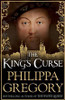 Philippa Gregory / The King's Curse (Hardback) ( Tudor Novels)