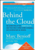 Marc Benioff, Carlye Adler / Behind the Cloud: The Untold Story of How Salesforce.com Went from Idea to Billion-Dollar Company-and Revolutionized an Industry (Hardback)