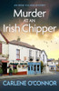 Carlene O'Connor / Murder at an Irish Chipper