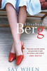 Elizabeth Berg / Say When