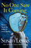 Susan Lewis / No One Saw It Coming Susan Lewis / No One Saw It Coming