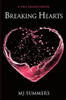 M.J. Summers /  Breaking Hearts ( Full Hearts - Book 4)