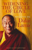 Dalai Lama XIV / Widening the Circle of Love