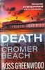 Ross Greenwood / Death on Cromer Beach