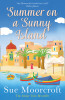 Sue Moorcroft / Summer on a Sunny Island