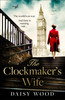 Daisy Wood / The Clockmaker’s Wife