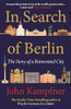 John Kampfner / In Search of Berlin (Large Paperback)