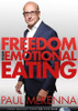 Paul McKenna / Freedom From Emotional Eating (Large Paperback)