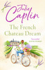 Caplin Julie / The French Chateau Dream (Romantic Escapes - Book 10)