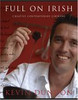Kevin Dundon / Full on Irish: Creative Contemporary Cooking (Coffee Table Book)