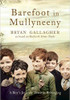 Bryan Gallagher / BAREFOOT IN MULLYNEENY. A Boy's Journey Towards Belonging (Hardback)