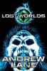 Andrew Lane / Lost Worlds Andrew Lane / Lost Worlds