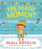 Niall Breslin ,  Sheena Dempsey / The Magic Moment (Children's Coffee Table book)