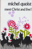 Michel Quoist / Meet Christ and Live! (Vintage Paperback)