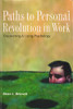 Brian L. Bennett / Paths to Personal Revolution in Work: Discovering & Using Psychology (Large Paperback)