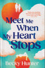 Becky Hunter / Meet Me when my Heart Stops (Large Paperback)