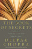 Deepak Chopra / The Book of Secrets: Who am I? Where Did I Come From? (Large Paperback)