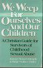 Joanne Ross Feldmeth / We Weep for Ourselves and Our Children (Large Paperback)