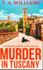 T.A. Williams / Murder in Tuscany