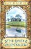 Lucy M. Boston / The River at Green Knowe