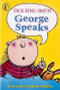 Dick King- Smith / George Speaks