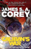 James S.A. Corey / Caliban's War ( Expanse Novels - Book 2 )
