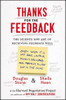 Sheila Heen, Douglas Stone / Thanks for the Feedback: The Science and Art of Receiving Feedback Well
