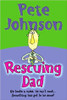 Pete Johnson / Rescuing Dad