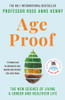 Rose Anne Kenny / Age Proof: The New Science of Living a Longer and Healthier Life