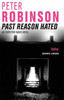 Peter Robinson / Past Reason Hated (Inspector Banks - Book 5)
