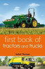 Isabel Thomas / First Book of Tractors and Trucks