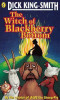 Dick King Smith / The Witch of Blackberry Bottom