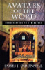James J. O'Donnell / Avatars of the Word: From Papyrus to Cyberspace (Large Paperback)