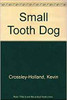 Crossley Kevin Holland / Small Tooth Dog