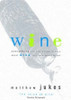 Matthew Jukes / Wine: Everything You Ever Wanted to Know About Wine But Were Afraid to Ask (Large Paperback)