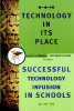 John F. Lebaron / Technology in Its Place: Successful Technology Infusion in Schools (Large Paperback)